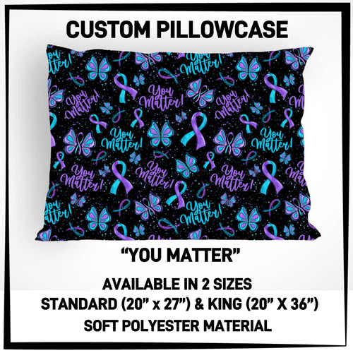 You Matter Pillowcase